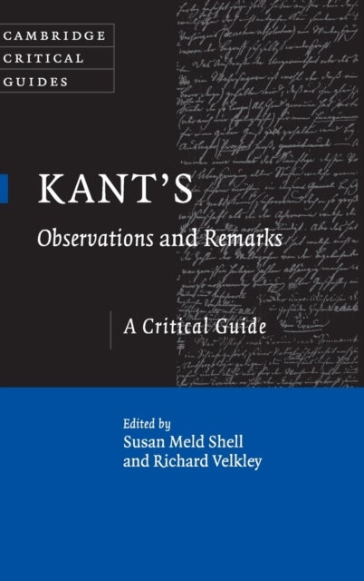 Kant's Observations and Remarks - A Critical Guide