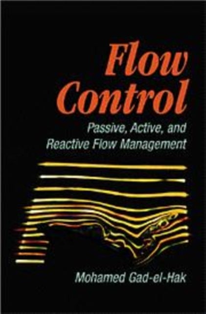 Flow Control - Passive, Active, and Reactive Flow Management