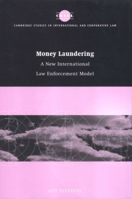 Money Laundering - A New International Law Enforcement Model