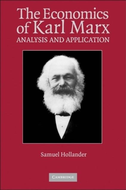 The Economics of Karl Marx - Analysis and Application