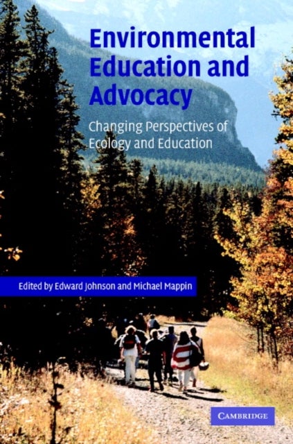 Environmental Education and Advocacy - Changing Perspectives of Ecology and Education