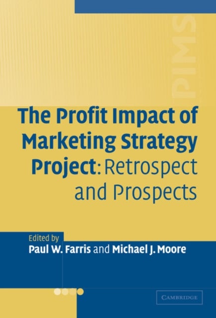 The Profit Impact of Marketing Strategy             Project - Retrospect and Prospects
