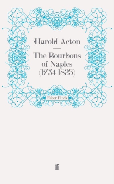 The Bourbons of Naples (1734-1825)