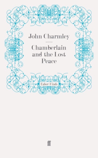 Chamberlain and the Lost Peace