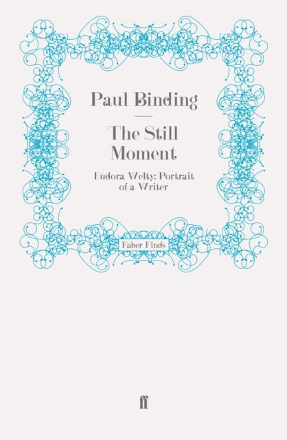 Still Moment - Eudora Welty: Portrait of a Writer