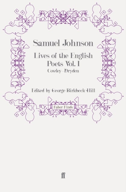 Lives of the English Poets Vol. I - Cowley-Dryden