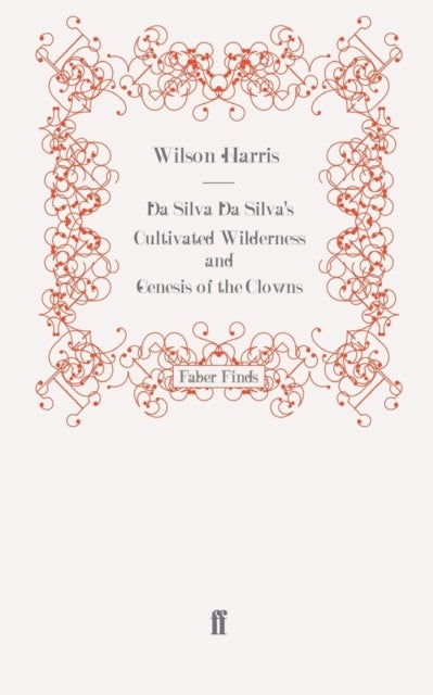 Da Silva Da Silva''s Cultivated Wilderness and Genesis of the Clowns