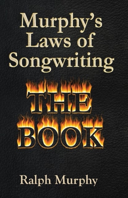 Murphy''s Laws of Songwriting