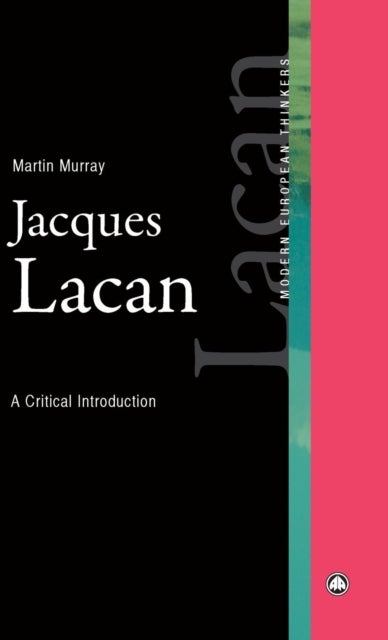 Jacques Lacan - A Critical Introduction