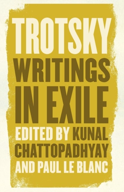 Leon Trotsky – Writings in Exile
