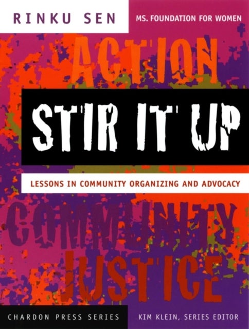 Stir It Up – Lessons in Community Organizing & Advocacy - Lessons in Community Organizing and Advocacy