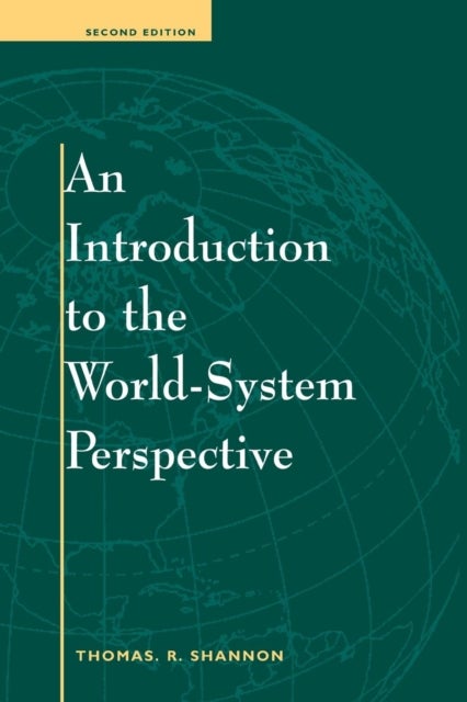 An Introduction To The World-system Perspective - Second Edition