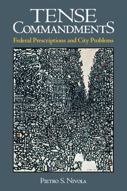 Tense Commandments - Federal Prescriptions and City Problems