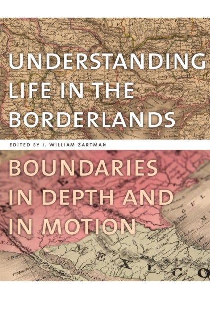Understanding Life in the Borderlands – Boundaries in Depth and in Motion - Boundaries in Depth and in Motion