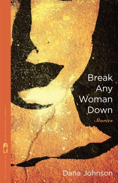 Break Any Woman Down – Stories - Stories