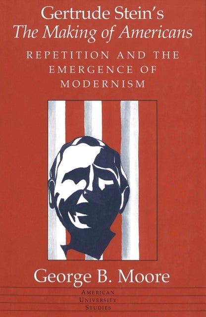 Gertrude Stein's The Making of Americans