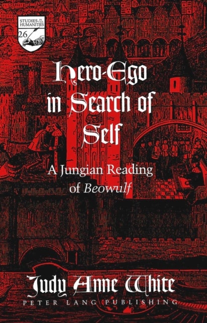 Hero-ego in Search of Self - A Jungian Reading of Beowulf
