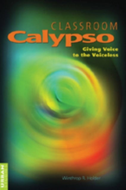 Classroom Calypso - Giving Voice to the Voiceless