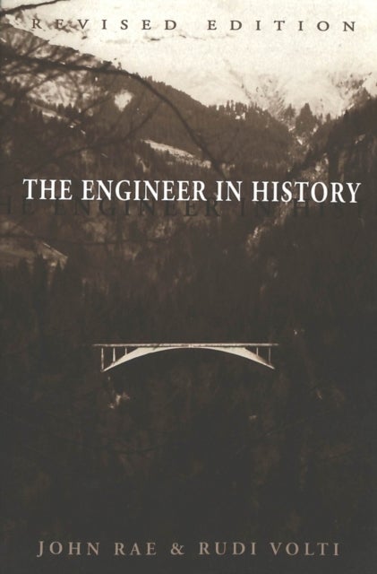The Engineer in History - Revised Edition