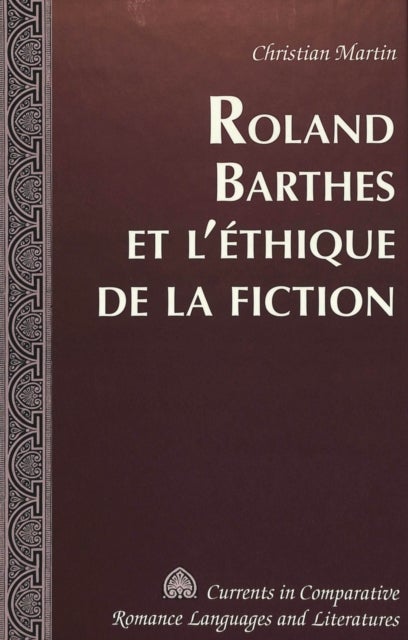 Roland Barthes et l''éthique de la fiction