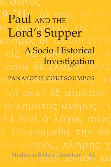 Paul and the Lord’s Supper - A Socio-Historical Investigation