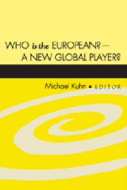 Who is the European? – A New Global Player? - A New Global Player?