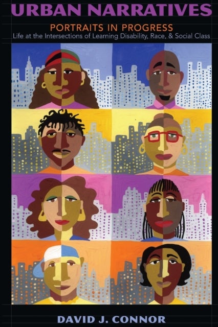 Urban Narratives - Portraits in Progress- Life at the Intersections of Learning Disability, Race, and Social Class