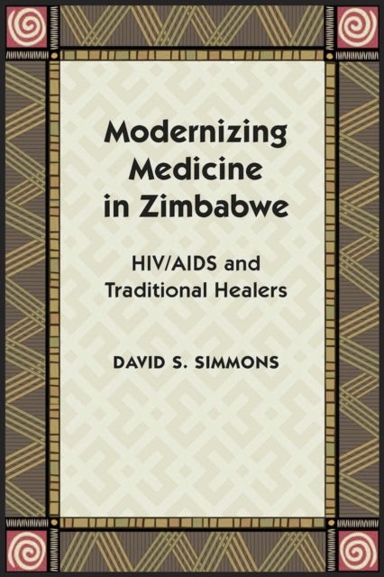 Modernizing Medicine in Zimbabwe - HIV/AIDS and Traditional Healers