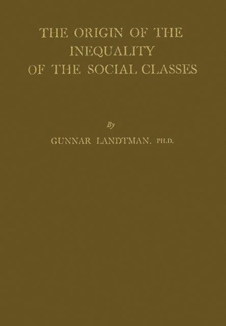 The Origin of the Inequality of the Social Classes