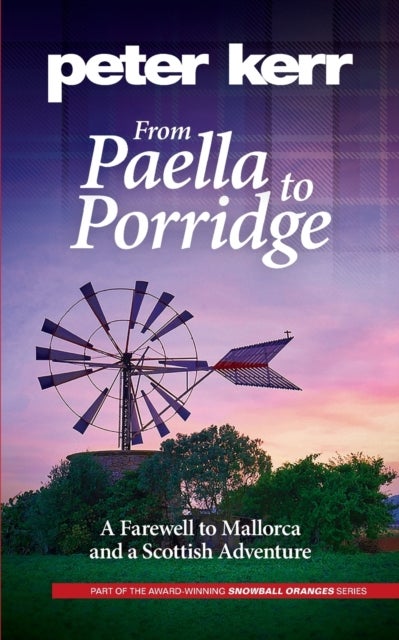 From Paella to Porridge - A Farewell to Mallorca and a Scottish Adventure