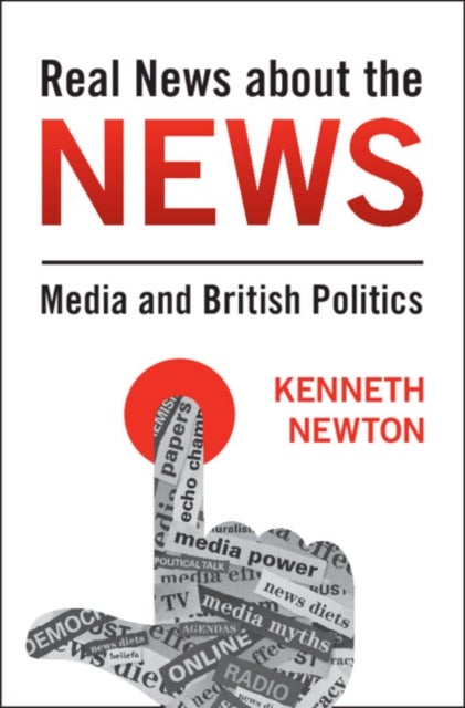 Real News about the News - Media and British Politics