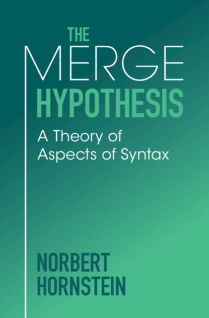 The Merge Hypothesis - A Theory of Aspects of Syntax