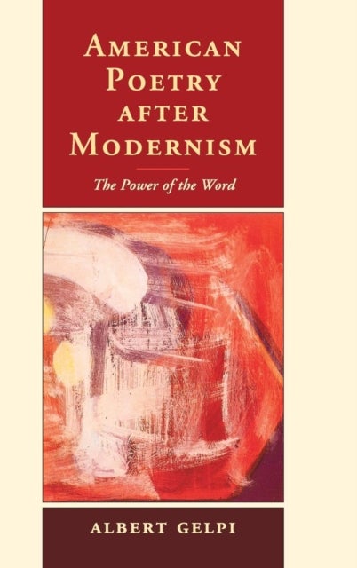 American Poetry after Modernism - The Power of the Word