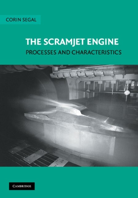 The Scramjet Engine - Processes and Characteristics