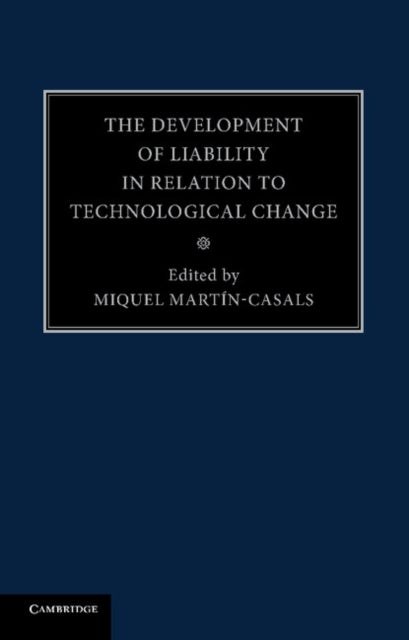 The Development of Liability in Relation to Technological Change