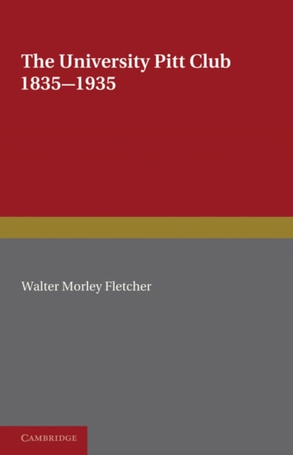 The University Pitt Club - 1835–1935