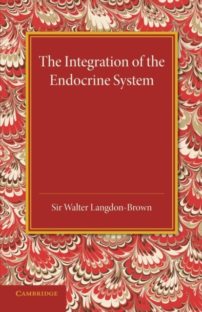 The Integration of the Endocrine System - Horsley Memorial Lecture