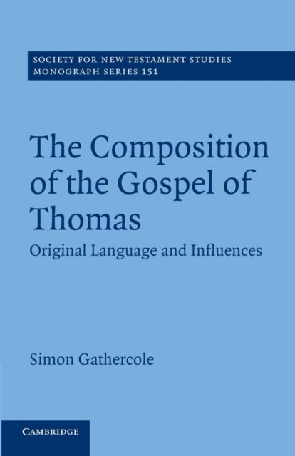 The Composition of the Gospel of Thomas - Original Language and Influences