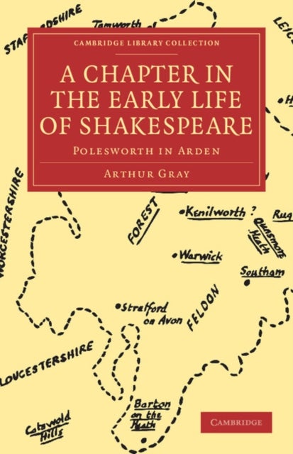 A Chapter in the Early Life of Shakespeare - Polesworth in Arden
