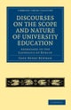 Discourses on the Scope and Nature of University Education