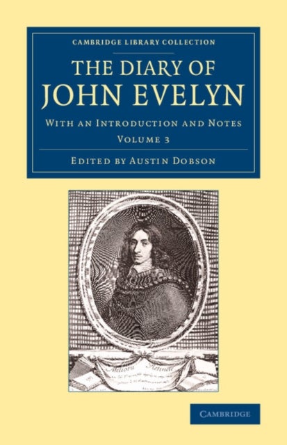 The Diary of John Evelyn - With an Introduction and Notes