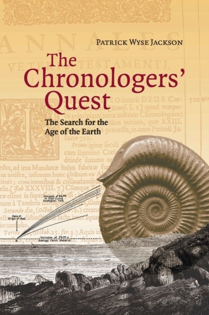 The Chronologers' Quest - The Search for the Age of the Earth