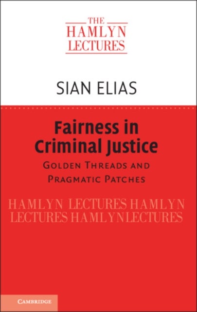Fairness in Criminal Justice - Golden Threads and Pragmatic Patches
