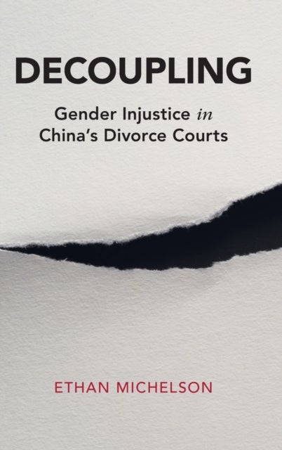 Decoupling - Gender Injustice in China's Divorce Courts