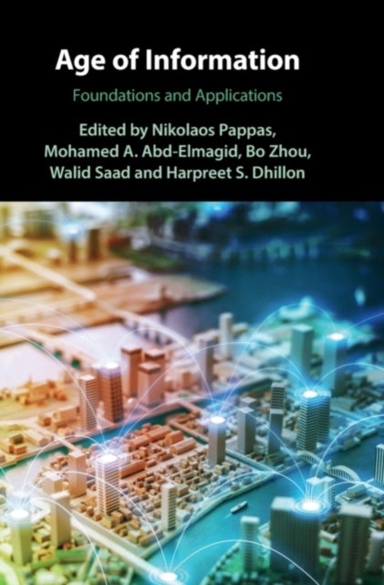 Age of Information - Foundations and Applications