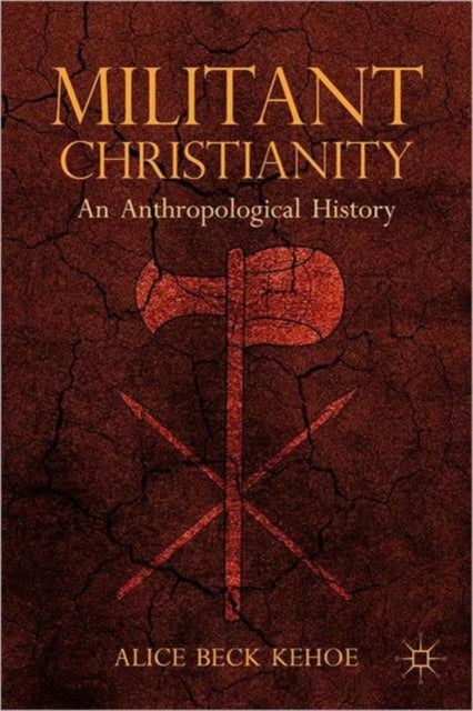 Militant Christianity - An Anthropological History