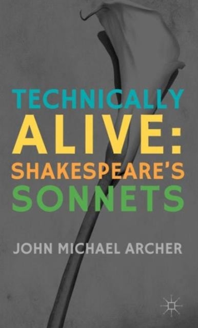 Technically Alive - Shakespeare’s Sonnets