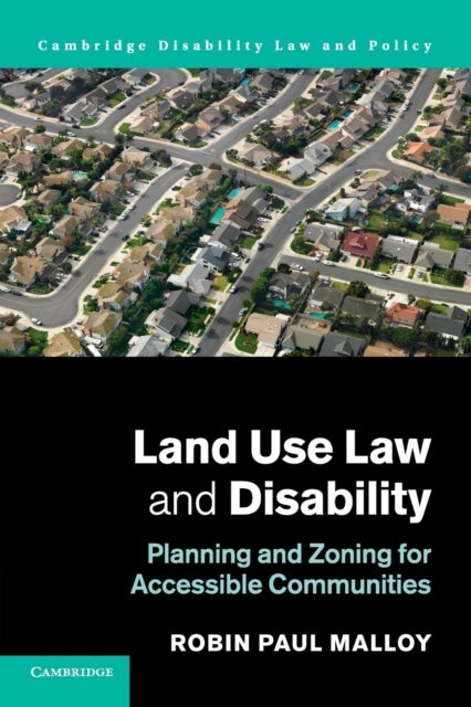 Land Use Law and Disability - Planning and Zoning for Accessible Communities