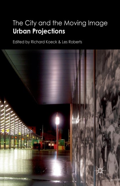 The City and the Moving Image - Urban Projections