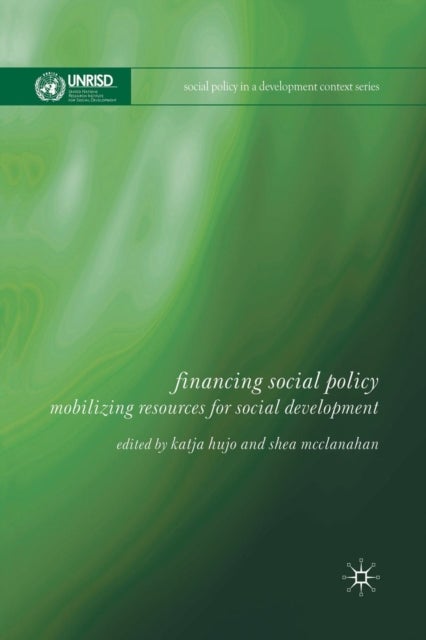Financing Social Policy - Mobilizing Resources for Social Development